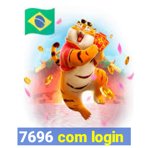 7696 com login